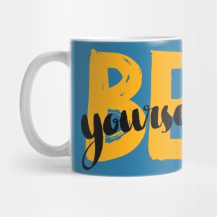 Be Your Self Design Mug